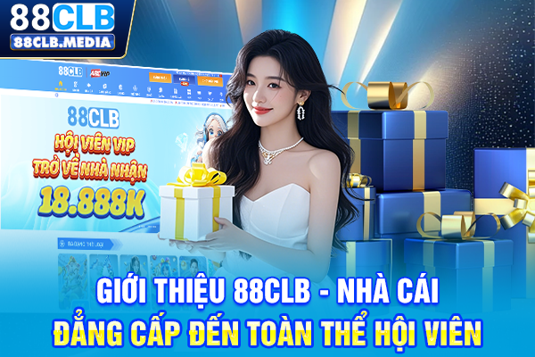 Giới Thiệu 88CLB Qua Tầm Nhìn, Sứ Mệnh & Giá Trị Cốt Lõi Giới thiệu 88CLB - nhà cái đẳng cấp đến toàn thể hội viên