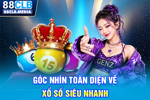 Xổ Số Siêu Tốc Bứt Tốc Thành Triệu Phú Trong Nháy Mắt Góc nhìn toàn diện về xổ số siêu nhanh