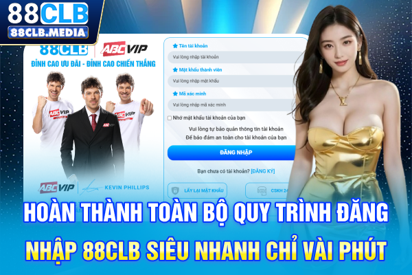 Hướng Dẫn Đăng Nhập 88CLB Chi Tiết Và Các Lưu Ý Quan Trọng Hoàn thành toàn bộ quy trình đăng nhập 88CLB siêu nhanh chỉ vài phút
