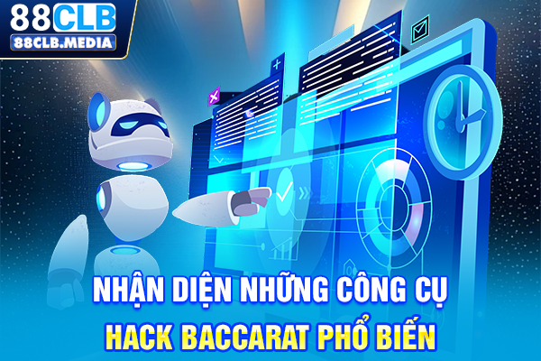 Tool Hack Baccarat Vạch Trần Những Sự Thật Ít Ai Biết Nhận diện những công cụ hack Baccarat phổ biến
