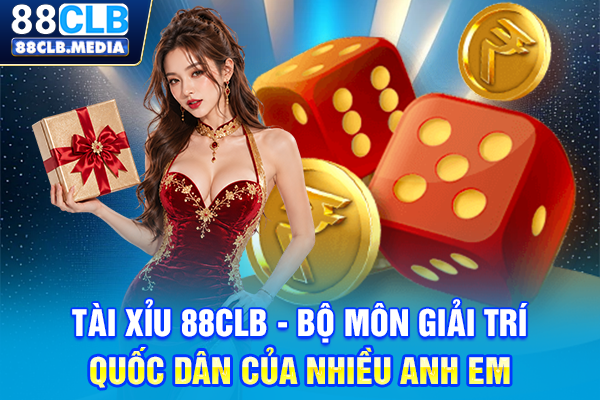 Cách Chơi Tài Xỉu 88CLB Và Mẹo Ăn Thưởng Cực Khủng Tài xỉu 88CLB - bộ môn giải trí quốc dân của nhiều anh em