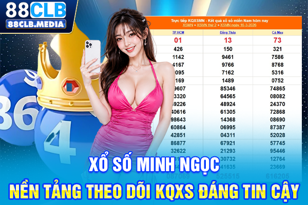 Xổ Số Minh Ngọc Đón Đầu Tài Lộc, Khai Thông Vận May Xổ số Minh Ngọc - Nền tảng theo dõi KQXS đáng tin cậy
